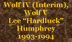 Text Box: Wolf IV (Interim), Wolf VLee “Hardluck”Humphrey1993-1994
